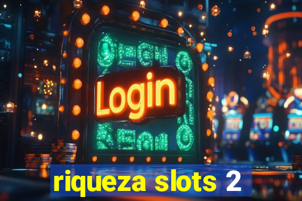 riqueza slots 2