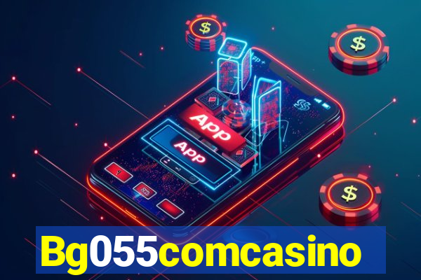 Bg055comcasino