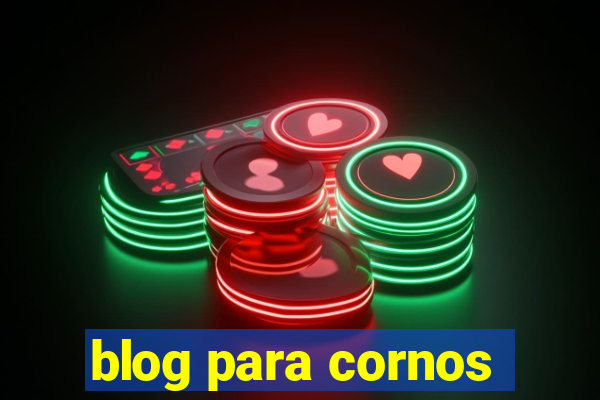 blog para cornos