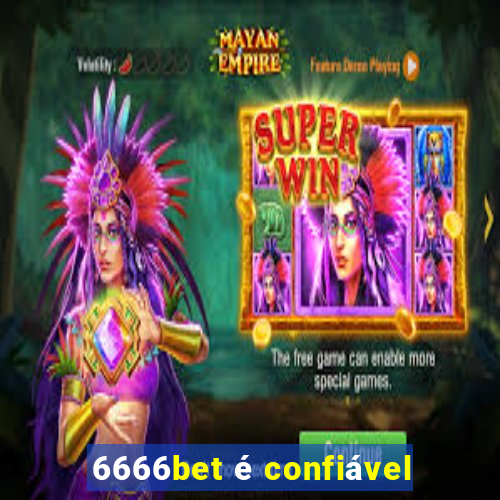 6666bet é confiável