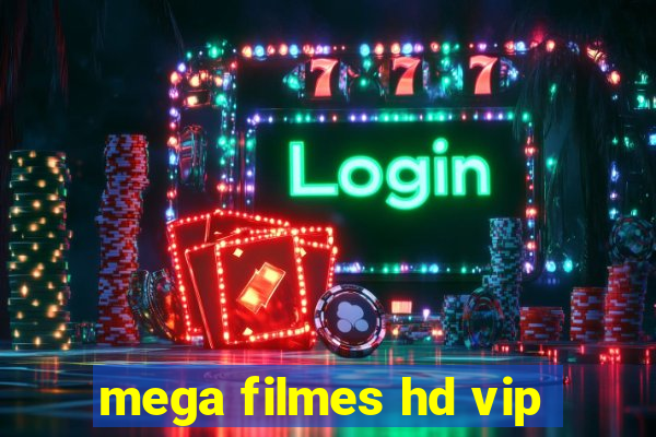 mega filmes hd vip