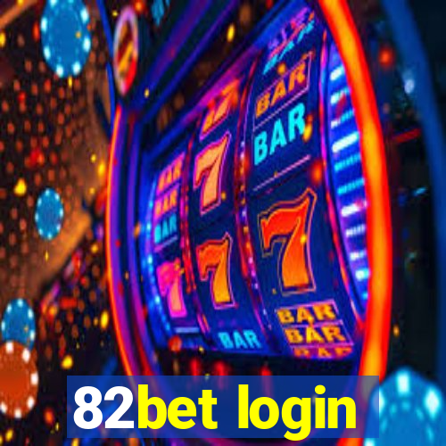 82bet login