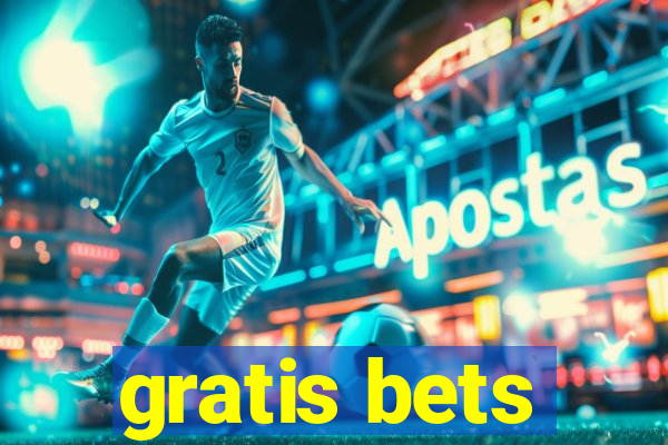 gratis bets