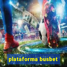 plataforma busbet