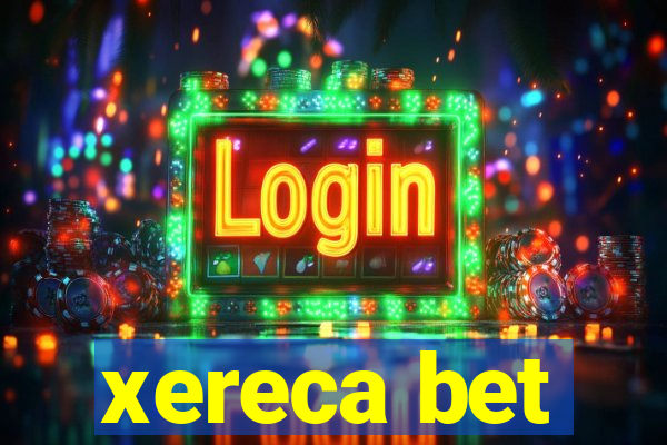 xereca bet