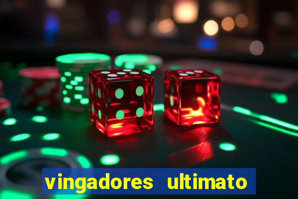 vingadores ultimato filme completo dublado online gratis