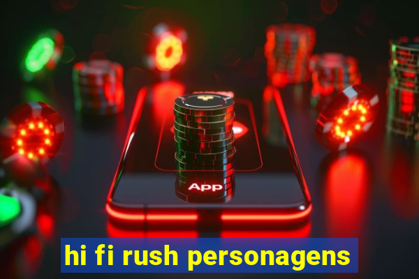 hi fi rush personagens