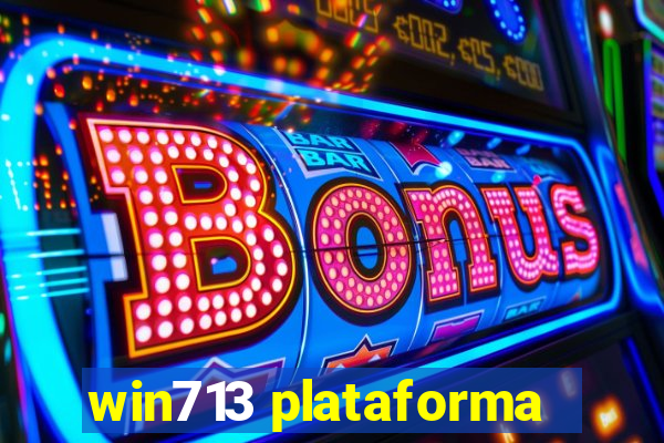 win713 plataforma