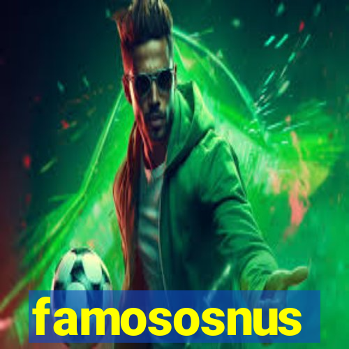 famososnus