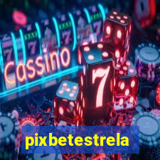 pixbetestrela