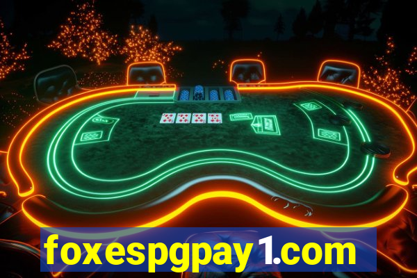 foxespgpay1.com