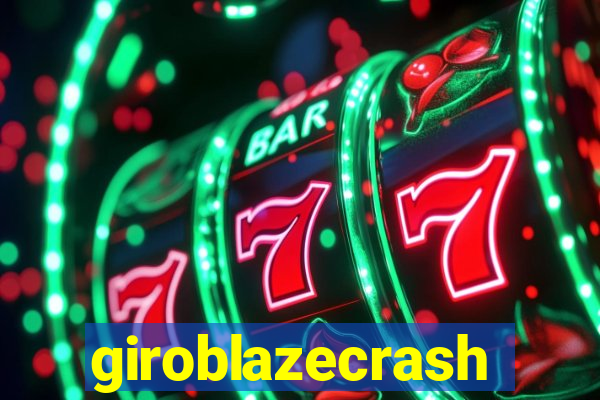 giroblazecrash