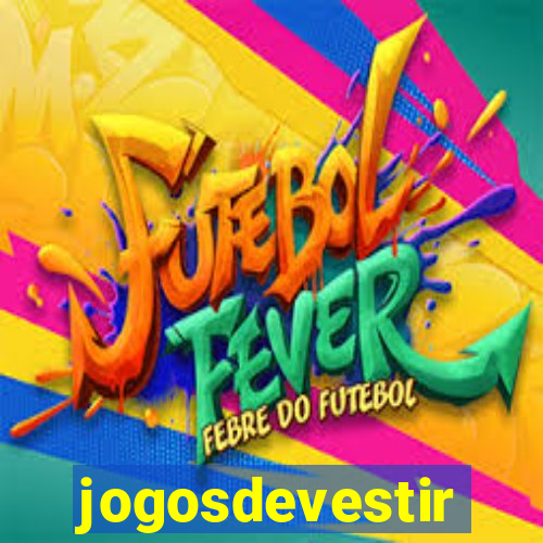 jogosdevestir