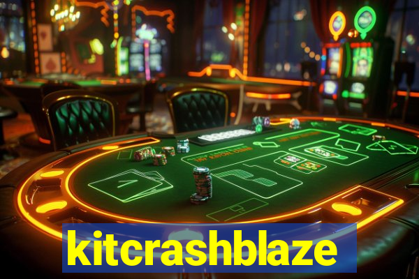 kitcrashblaze