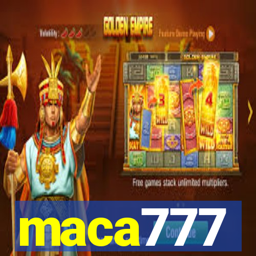 maca777