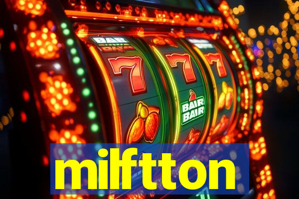 milftton