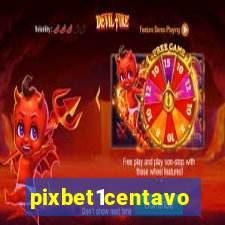 pixbet1centavo