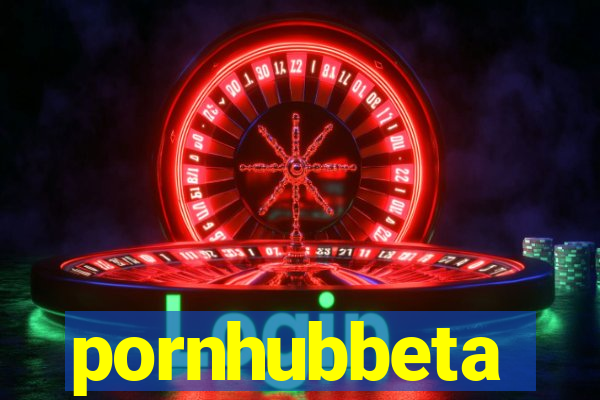 pornhubbeta