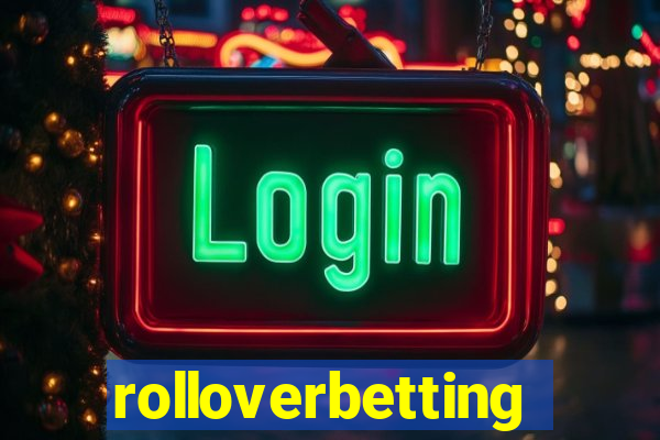 rolloverbetting