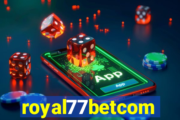 royal77betcom