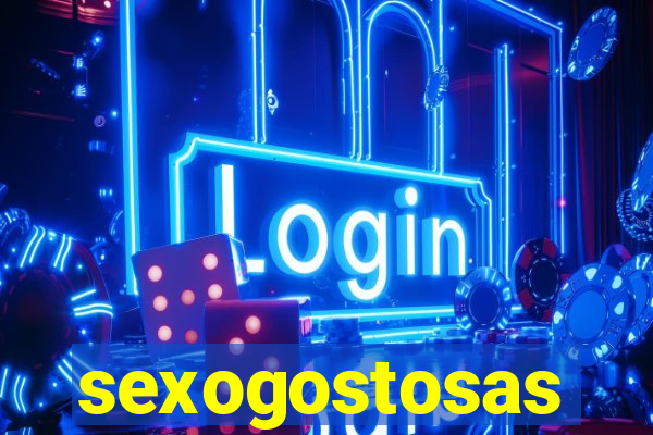 sexogostosas