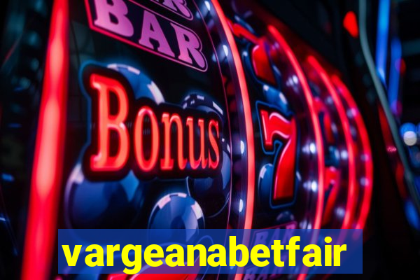 vargeanabetfair