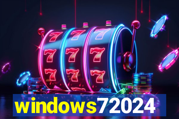 windows72024